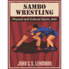 Sambo Wrestling: Physical and Cultural Sports, 1949 - Paperback