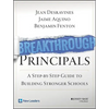Breakthrough Principals: A Step-By-Step Guide to Building Stronger Schools - Paperback