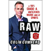 Raw: My 100% Grade-A, Unfiltered, Inside Look at Sports - Paperback