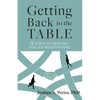 Getting Back to the Table: 5 Steps to Reviving Stalled Negotiations - Paperback