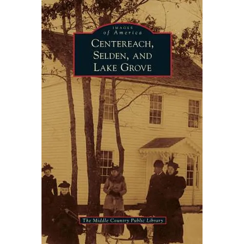 Centereach, Selden, and Lake Grove - Hardcover
