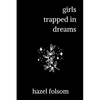girls trapped in dreams - Paperback