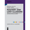 Mastery and Lost Illusions: Space and Time in the Modernization of Eastern and Central Europe - Hardcover