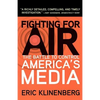 Fighting for Air: The Battle to Control America's Media - Paperback
