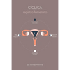 Cíclica Registro femenino: Registro menstrual - diagrama lunar - Paperback