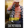 Protected by the Cowboy - Paperback