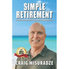 Simple Retirement: 7 Simple Steps to Your Best "Second-Half" Life - Paperback
