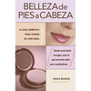 Belleza de pies a cabeza: La gu a completa para lograr su look ideal - Paperback