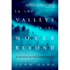 In the Valleys of the Noble Beyond: In Search of the Sasquatch - Paperback