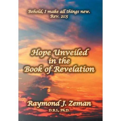 Hope Unveiled in the Book of Revelation - Hardcover