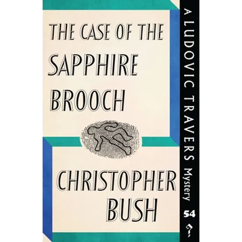 The Case of the Sapphire Brooch: A Ludovic Travers Mystery - Paperback