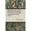 Illustrations of the Liturgy - Being Thirteen Drawings of the Celebration of the Holy Communion in a Parish Church - Paperback