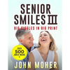 Senior Smiles III: Big Giggles in Big Print - Paperback