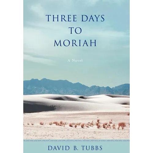 Three Days to Moriah - Hardcover