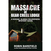 Massacre at Bear Creek Lodge: A Kodiak, Alaska Wilderness Mystery Novel - Paperback