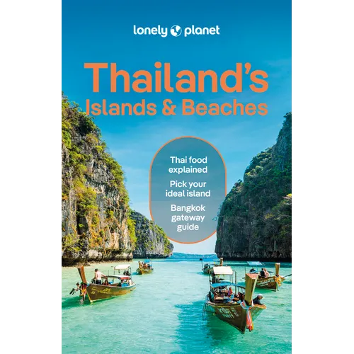 Lonely Planet Thailand's Islands & Beaches: Plan the Trip of a Lifetime Detailed Itineraries & Maps Insider Tips Covers Bangkok, Ko Samui, Phuket, the - Paperback
