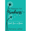 A Passion for Kindness: Making the World a Better Place to Lead, Love, and Learn - Paperback