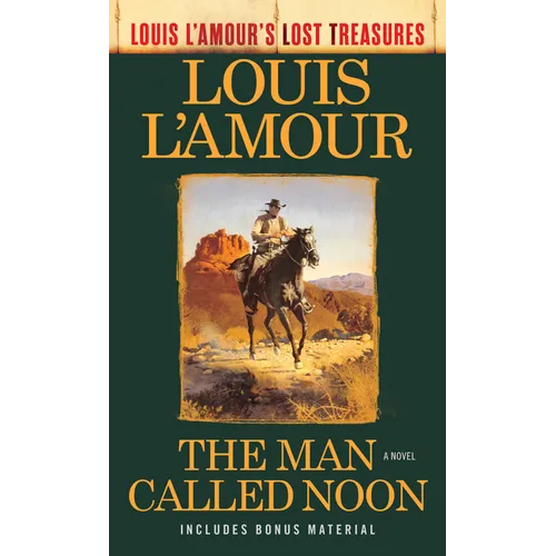 The Man Called Noon (Louis l'Amour's Lost Treasures) - Mass Market Paperbound
