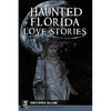 Haunted Florida Love Stories - Paperback