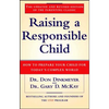 Raising a Responsible Child: How to Prepare Your Child for Today's Complex World - Paperback