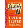 Tired and Tested: The Wild Ride Into Parenthood - Paperback