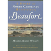A Story of North Carolina's Historic Beaufort - Paperback