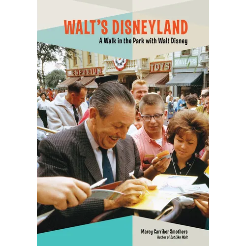 Walt's Disneyland: A Walk in the Park with Walt Disney - Paperback