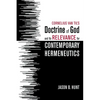 Cornelius Van Til's Doctrine of God and Its Relevance for Contemporary Hermeneutics - Hardcover