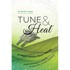 Tune & Heal: In-depth Cellular Music Therapy - Paperback