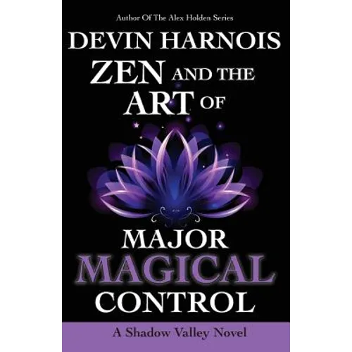 Zen and the Art of Major Magical Control - Paperback