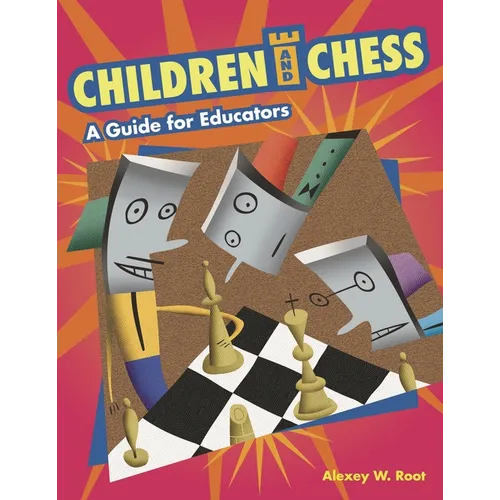 Children and Chess: A Guide for Educators - Paperback