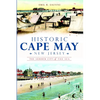 Historic Cape May, New Jersey: The Summer City by the Sea - Paperback
