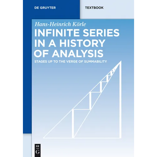 Infinite Series in a History of Analysis: Stages Up to the Verge of Summability - Paperback