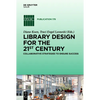 Library Design for the 21st Century: Collaborative Strategies to Ensure Success - Hardcover