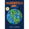 Fashionopolis (Young Readers Edition): The Secrets Behind the Clothes We Wear - Hardcover