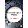 Archaeological Theory: The Basics - Paperback