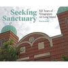 Seeking Sanctuary: 125 Years of Synagogues on Long Island - Hardcover