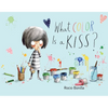 What Color Is a Kiss? - Hardcover