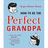 How to Be the Perfect Grandpa - Paperback