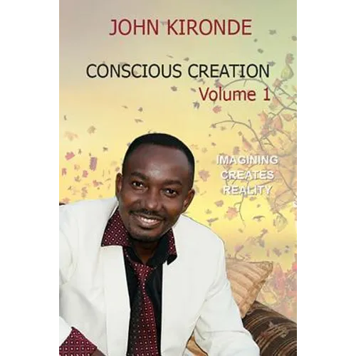 Conscious Creation: Volume 1 - Paperback