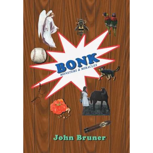 Bonk: Monsters & Miracles - Hardcover