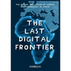 The Last Digital Frontier: The History and Future of Science and Technology in Africa - Hardcover