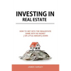 Investing in Real Estate: How to Get into the Real Estate Game with NO MONEY DOWN - Paperback