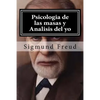 Psicologia de las masas y Analisis del yo - Paperback