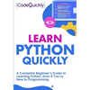 Learn Python Quickly: A Complete Beginner's Guide to Learning Python, Even If You're New to Programming - Paperback