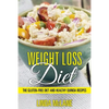 Weight Loss Diet: The Gluten-Free Diet and Healthy Quinoa Recipes - Paperback