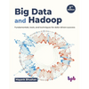Big Data and Hadoop: Fundamentals, Tools, and Techniques for Data-Driven Success - Paperback