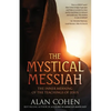 The Mystical Messiah: The Inner Meaning of the Teachings of Jesus - Paperback