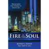 Fire in the Soul: Reincarnation from Antietam to Ground Zero - Paperback