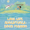 Lake Life Adventures - Dock Fishing - Paperback